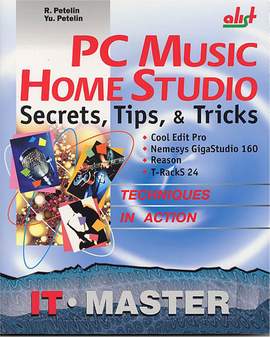 Roman Petelin: PC Music Home Studio: Secrets, Tips & Tricks