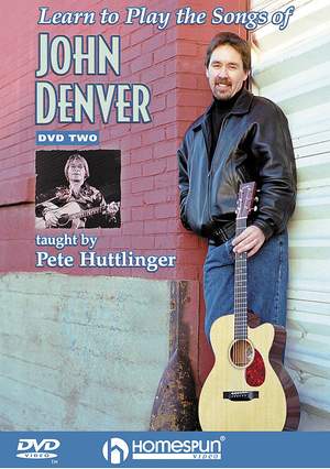 Pete Huttlinger: Learn To Play The Songs Of John Denver 2