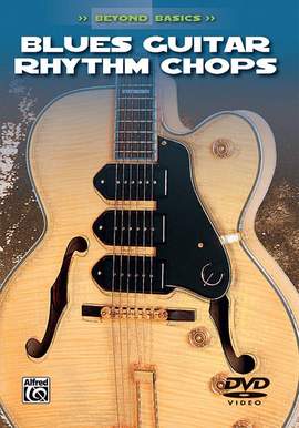 Beyond Basics: Blues Guitar Rhythm Chops