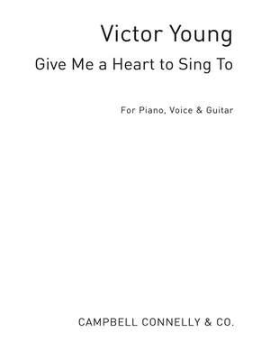 Give Me A Heart To Sing To