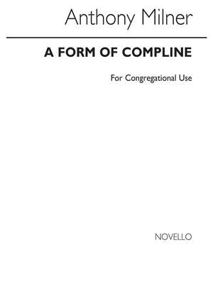 Anthony Milner: A Form Of Compline For Congregational Use