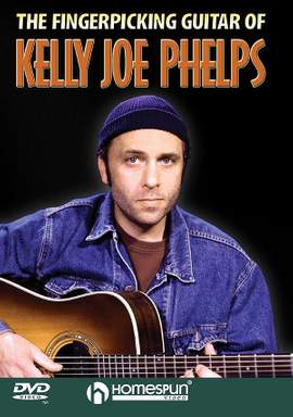 The Fingerpicking Guitar of Kelly Joe Phelps