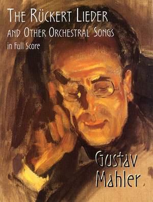 Gustav Mahler: The Ruckert Lieder And Other Orchestral Songs