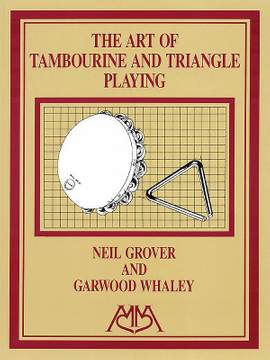 Garwood Whaley_Neil Grover: Art of Tambourine and Triangle Playing