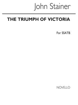 Sir John Stainer: Triumph Of Victoria