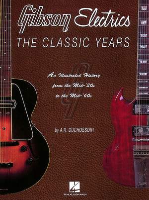 Gibson Electrics: The Classic Years