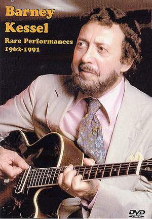 Barney Kessel: Rare Performances 1962-1991