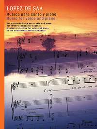 Emilio Lopez De Saa: Emilio Lopez De Saa: Music For Voice And Piano