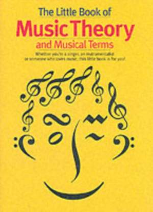 The Little Book Of Music Theory And Musical Terms