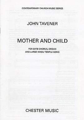 John Tavener: Mother And Child