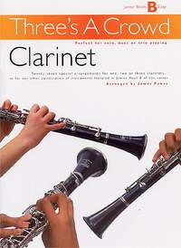 Three's A Crowd: Junior Book B Clarinet