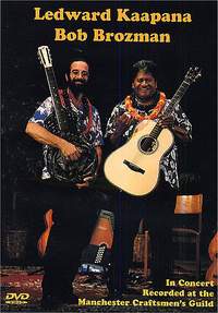 Ledward Kaapana: Ledward Kaapana And Bob Brozman In Concert DVD