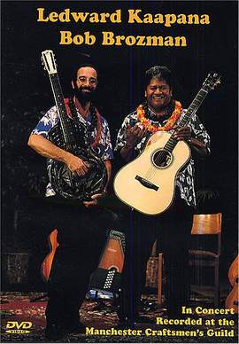 Ledward Kaapana: Ledward Kaapana And Bob Brozman In Concert DVD