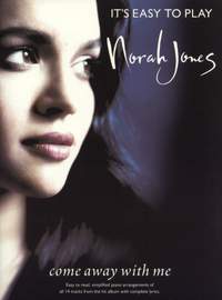 Norah Jones: It's Easy To Play Norah Jones: Come Away With Me