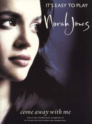 Norah Jones: It's Easy To Play Norah Jones: Come Away With Me