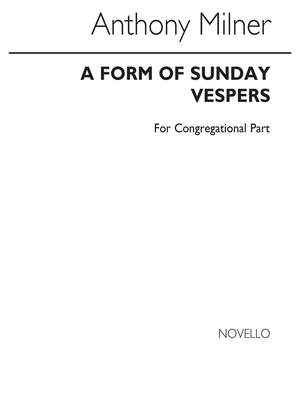 Anthony Milner: A Form Of Sunday Vespers (Congregational Part)