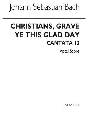 Johann Sebastian Bach: Cantata No.63 'Christians Grave Ye This Glad Day'