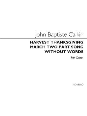 John Baptiste Calkin: Harvest Thanksgiving March And Two-Part Song