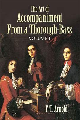 The Art Of Accompaniment From A Thorough Bass V1