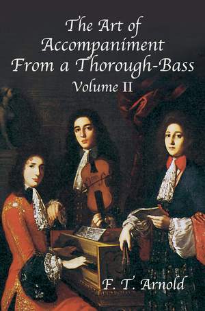 F.T. Arnold: The Art Of Accompaniment From A Thorough-Bass