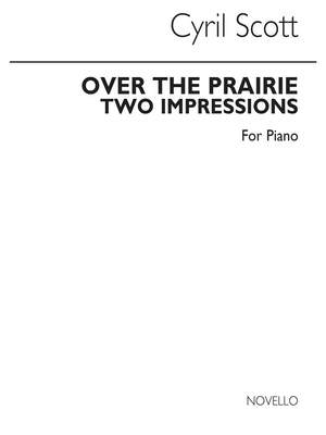 Cyril Scott: Over The Prairie (Two Impressions)