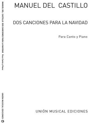 Manuel Del Castillo: Manuel Castillo: Dos Canciones Para La Navidad