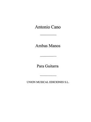 Antonio Cano: Doce Estudios Para Guitarra Ambas Manos