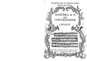 Frédéric Chopin: Mazurka In D and Contredanse
