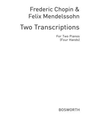 Frédéric Chopin: Chopin/Mendelssohn: Two Transcriptions