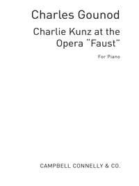 Charlie Kunz: At The Opera 'Faust'