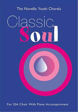 The Novello Youth Chorals: Classic Soul