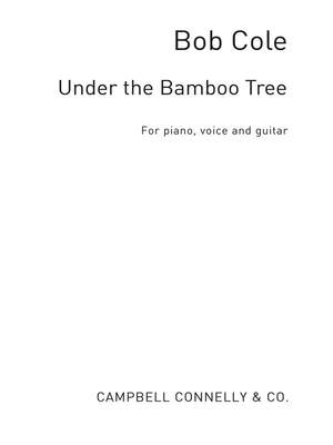 Cole Bob Under The Bamboo Tree