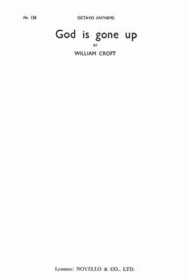 William Croft: God Is Gone Up With A Merry Noise