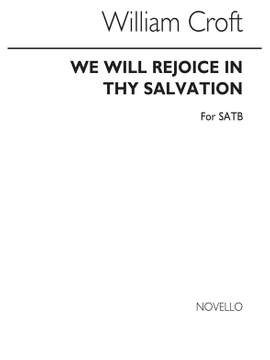 William Croft: We Will Rejoice In Thy Salvation