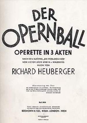 Richard Heuberger: Der Opernball Operette In 3 Akten