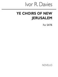 Ivor R. Davies: Ye Choirs Of New Jerusalem