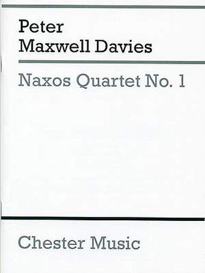 Peter Maxwell Davies: Naxos Quartet No.1