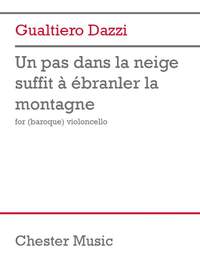 Gualtiero Dazzi: Un Pas Dans La Neige Suffit A Ebranler Un Montagne