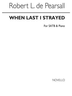 Robert Pearsall: When Last I Strayed