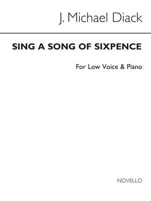 J. Michael Diack: Sing A Song Of Sixpence