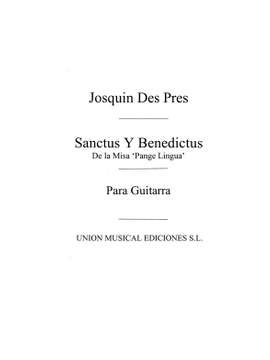 Josquin Des Prez: Sanctus Y Benedictus Misa Pange Lingua