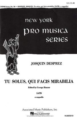 Josquin des Prez: Tu solus qui facis mirabilia