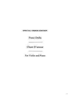 Franz Drdla: Drdla Chant D Amour Op 31 Violin/ Piano