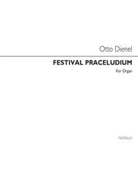 Otto Dienel: Festival Praeludium For Organ