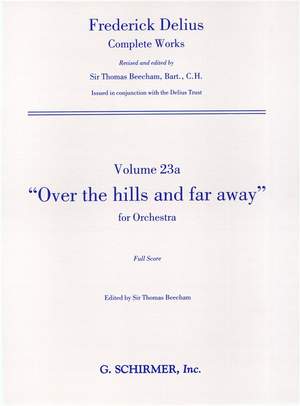 Frederick Delius: Over the Hills And Far Away