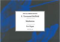 E. Townshend Driffield: Meditation For Organ