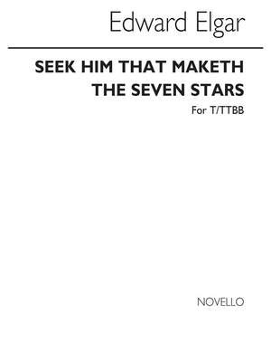 Edward Elgar: Seek Him That Maketh The Seven Stars