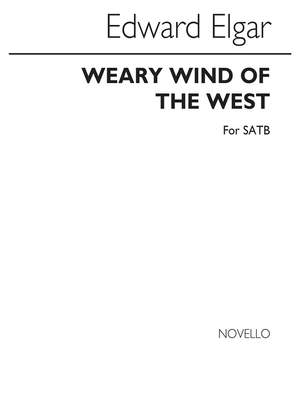 Edward Elgar: Weary Wind Of The West (SATB)