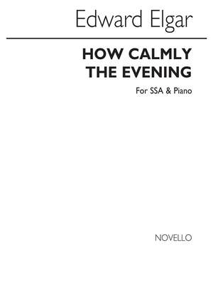 Edward Elgar: How Calmly The Evening