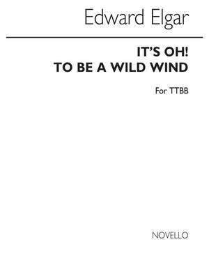 Edward Elgar: It's Oh! To Be A Wild Wind